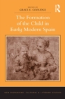 The Formation of the Child in Early Modern Spain - eBook