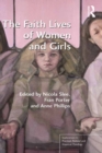 The Faith Lives of Women and Girls : Qualitative Research Perspectives - eBook