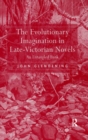 The Evolutionary Imagination in Late-Victorian Novels : An Entangled Bank - eBook