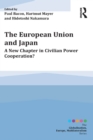 The European Union and Japan : A New Chapter in Civilian Power Cooperation? - eBook