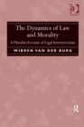 The Dynamics of Law and Morality : A Pluralist Account of Legal Interactionism - eBook
