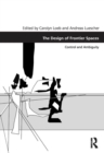 The Design of Frontier Spaces : Control and Ambiguity - eBook