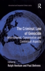 The Criminal Law of Genocide : International, Comparative and Contextual Aspects - eBook