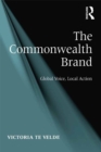 The Commonwealth Brand : Global Voice, Local Action - eBook