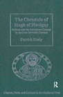 The Chronicle of Hugh of Flavigny : Reform and the Investiture Contest in the Late Eleventh Century - eBook