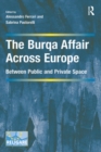 The Burqa Affair Across Europe : Between Public and Private Space - Alessandro Ferrari