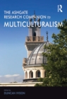 The Ashgate Research Companion to Multiculturalism - eBook