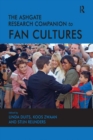 The Ashgate Research Companion to Fan Cultures - eBook