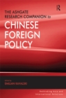 The Ashgate Research Companion to Chinese Foreign Policy - eBook
