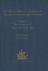The Arctic Whaling Journals of William Scoresby the Younger / Volume I / The Voyages of 1811, 1812 and 1813 - eBook