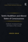 Tantric Buddhism and Altered States of Consciousness : Durkheim, Emotional Energy and Visions of the Consort - eBook