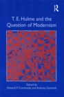 T.E. Hulme and the Question of Modernism - eBook