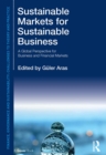 Sustainable Markets for Sustainable Business : A Global Perspective for Business and Financial Markets - eBook