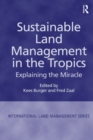 Sustainable Land Management in the Tropics : Explaining the Miracle - eBook