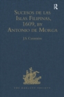 Sucesos de las Islas Filipinas, 1609, by Antonio de Morga - J.S. Cummins