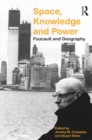 Space, Knowledge and Power : Foucault and Geography - eBook