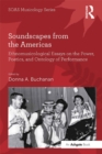 Soundscapes from the Americas : Ethnomusicological Essays on the Power, Poetics, and Ontology of Performance - eBook