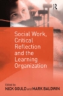 Social Work, Critical Reflection and the Learning Organization - eBook