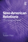 Sino-American Relations : Challenges Ahead - eBook