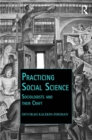 Practicing Social Science : Sociologists and their Craft - eBook