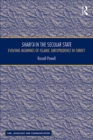 Shari`a in the Secular State : Evolving Meanings of Islamic Jurisprudence in Turkey - eBook