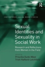 Sexual Identities and Sexuality in Social Work : Research and Reflections from Women in the Field - eBook