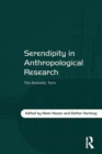 Serendipity in Anthropological Research : The Nomadic Turn - eBook