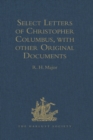 Select Letters of Christopher Columbus, with other Original Documents, relating to his Four Voyages to the New World - eBook
