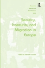 Security, Insecurity and Migration in Europe - eBook