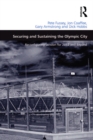Securing and Sustaining the Olympic City : Reconfiguring London for 2012 and Beyond - eBook