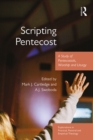 Scripting Pentecost : A Study of Pentecostals, Worship and Liturgy - eBook