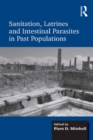 Sanitation, Latrines and Intestinal Parasites in Past Populations - eBook