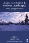 Indigenous Rights in Modern Landscapes : Nordic Conservation Regimes in Global Context - eBook