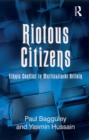 Riotous Citizens : Ethnic Conflict in Multicultural Britain - eBook