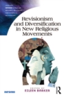 Revisionism and Diversification in New Religious Movements - eBook