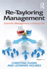 Re-Tayloring Management : Scientific Management a Century On - eBook