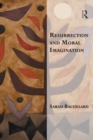 Resurrection and Moral Imagination - eBook