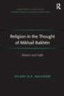Religion in the Thought of Mikhail Bakhtin : Reason and Faith - eBook