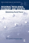 Regional Resilience, Economy and Society : Globalising Rural Places - eBook