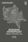 Redrawing Anthropology : Materials, Movements, Lines - eBook
