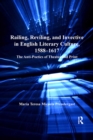Railing, Reviling, and Invective in English Literary Culture, 1588-1617 : The Anti-Poetics of Theater and Print - eBook