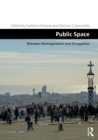 Public Space : Between Reimagination and Occupation - eBook