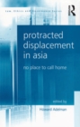Protracted Displacement in Asia : No Place to Call Home - eBook