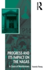 Progress and Its Impact on the Nagas : A Clash of Worldviews - eBook