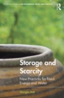 Storage and Scarcity : New practices for food, energy and water - eBook