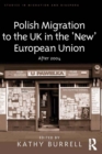 Polish Migration to the UK in the 'New' European Union : After 2004 - eBook