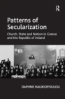 Patterns of Secularization : Church, State and Nation in Greece and the Republic of Ireland - eBook