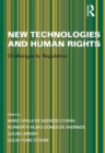New Technologies and Human Rights : Challenges to Regulation - eBook