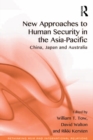 New Approaches to Human Security in the Asia-Pacific : China, Japan and Australia - eBook
