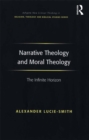 Narrative Theology and Moral Theology : The Infinite Horizon - eBook